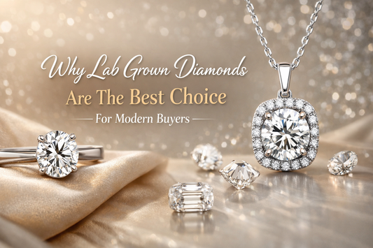 Why Lab Grown Diamonds Are The Best Choice For Modern Buyers